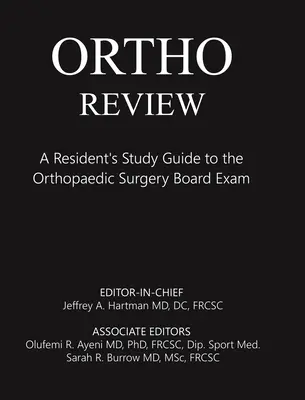 Ortho Review : Guide d'étude du résident pour l'examen du conseil d'administration de la chirurgie orthopédique - Ortho Review: A Resident's Study Guide to the Orthopaedic Surgery Board Exam