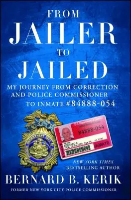 Du geôlier à l'emprisonné : Mon parcours de commissaire de police et de correction à détenu #84888-054 - From Jailer to Jailed: My Journey from Correction and Police Commissioner to Inmate #84888-054