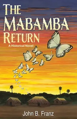 Le retour de Mabamba, un roman historique - The Mabamba Return, A Historical Novel