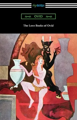 Les livres d'amour d'Ovide - The Love Books of Ovid