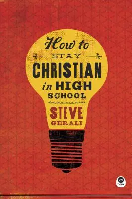 Comment rester chrétien au lycée - How to Stay Christian in High School