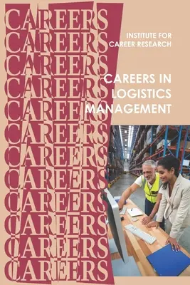 Les carrières en logistique : Gestion de la chaîne d'approvisionnement - Careers in Logistics: Supply Chain Management