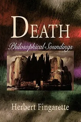 La mort : Sondages philosophiques - Death: Philosophical Soundings