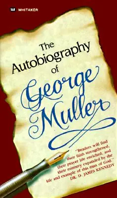 L'autobiographie de George Muller : Vous aussi, vous pouvez faire l'expérience de réponses miraculeuses à la prière ! - The Autobiography of George Muller: You, Too, Can Experience Miraculous Answers to Prayer!