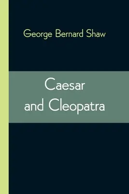 César et Cléopâtre - Caesar and Cleopatra