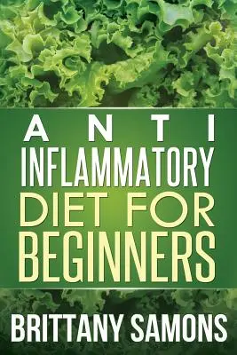 Régime anti-inflammatoire pour débutants - Anti-Inflammatory Diet for Beginners