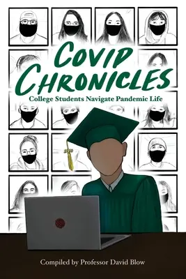 Chroniques COVID : La vie en pandémie des collégiens - COVID Chronicles: College Students Navigate Pandemic Life