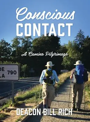 Contact conscient : Un pèlerinage sur le Camino - Conscious Contact: A Camino Pilgrimage