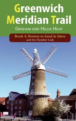 Greenwich Meridian Trail Book 4 : De Boston à Sand Le Mere - Greenwich Meridian Trail Book 4: Boston to Sand Le Mere