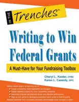 Écrire pour gagner des subventions fédérales : Un must pour votre boîte à outils de collecte de fonds - Writing to Win Federal Grants: A Must-Have for Your Fundraising Toolbox