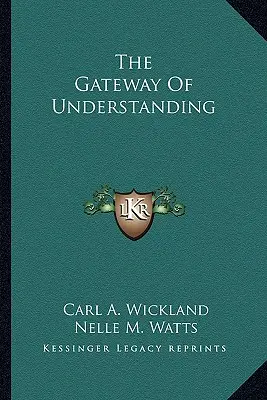 La porte de la compréhension - The Gateway of Understanding