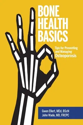 L'essentiel de la santé osseuse : Conseils pour prévenir et gérer l'ostéoporose - Bone Health Basics: Tips for Preventing and Managing Osteoporosis
