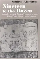 Dix-neuf à la douzaine : Monologues et bribes d'autres choses - Nineteen to the Dozen: Monologues and Bits and Bobs of Other Things