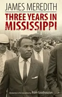 Trois ans dans le Mississippi - Three Years in Mississippi