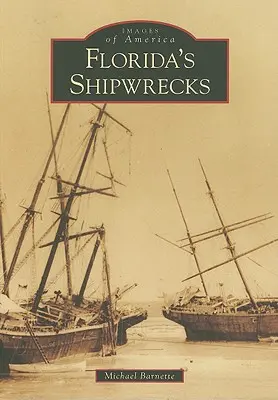 Les épaves de Floride - Florida's Shipwrecks