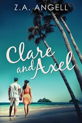 Clare et Axel : Mystère contemporain en Californie - Clare and Axel: Contemporary Cozy Mystery in California