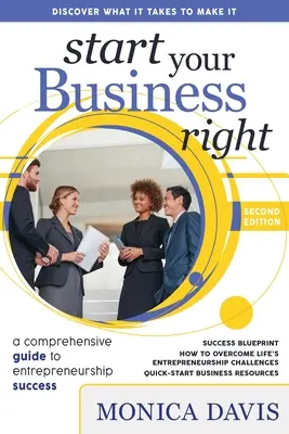 Bien démarrer son entreprise : Un guide complet pour réussir dans l'entrepreneuriat - Start Your Business Right: A Comprehensive Guide to Entrepreneurship Success