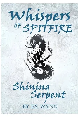 Chuchotements de Spitfire : Le serpent brillant - Whispers of Spitfire: Shining Serpent