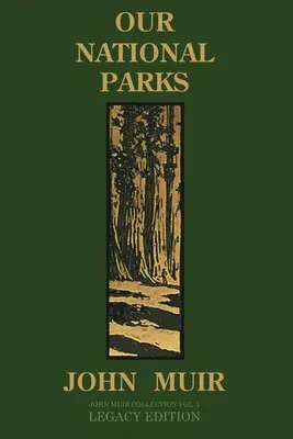 Nos parcs nationaux (édition patrimoniale) : Explorations historiques de trésors américains inestimables - Our National Parks (Legacy Edition): Historic Explorations Of Priceless American Treasures