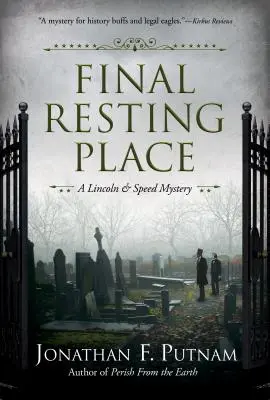 La dernière demeure : Un mystère de Lincoln et Speed - Final Resting Place: A Lincoln and Speed Mystery