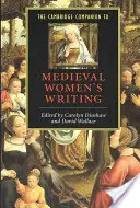 The Cambridge Companion to Medieval Women's Writing (Le compagnon de Cambridge pour l'écriture féminine médiévale) - The Cambridge Companion to Medieval Women's Writing