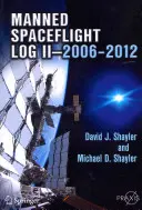 Journal de bord des vols spatiaux habités II--2006-2012 - Manned Spaceflight Log II--2006-2012