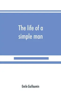 La vie d'un homme simple - The life of a simple man