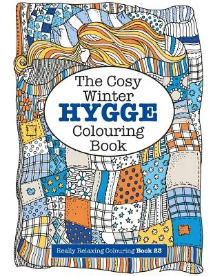 Le livre de coloriage d'hiver HYGGE Cosy - The Cosy HYGGE Winter Colouring Book