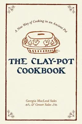Le livre de cuisine pour pots d'argile - The Clay-Pot Cookbook