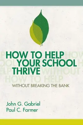 Comment aider votre école à prospérer sans vous ruiner - How to Help Your School Thrive Without Breaking the Bank