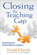 Combler le fossé de l'enseignement : coaching pour les responsables pédagogiques - Closing the Teaching Gap: Coaching for Instructional Leaders