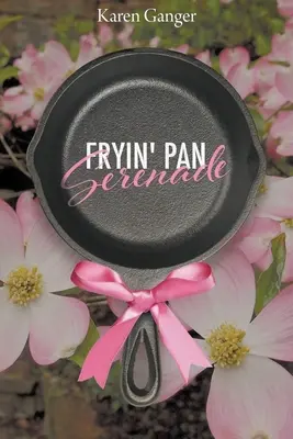 Sérénade de la poêle à frire - Fryin' Pan Serenade