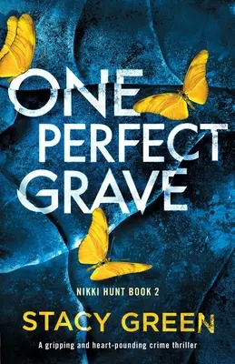 Une tombe parfaite : Un thriller policier captivant et palpitant - One Perfect Grave: A gripping and heart-pounding crime thriller