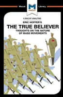 Analyse de l'ouvrage d'Eric Hoffer « The True Believer » : Réflexions sur la nature des mouvements de masse - An Analysis of Eric Hoffer's the True Believer: Thoughts on the Nature of Mass Movements