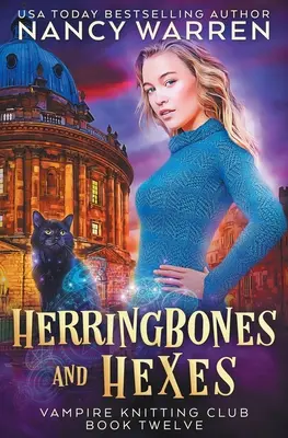 Les chevilles et les hexagones : Club de tricotage des vampires, livre 12 - Herringbones and Hexes: Vampire Knitting Club book 12