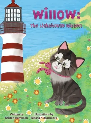 Willow : Le chaton du phare - Willow: The Lighthouse Kitten