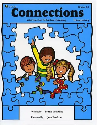 Connexions : Activités pour la pensée déductive (Introduction, 2e-4e année) - Connections: Activities for Deductive Thinking (Introductory, Grades 2-4)