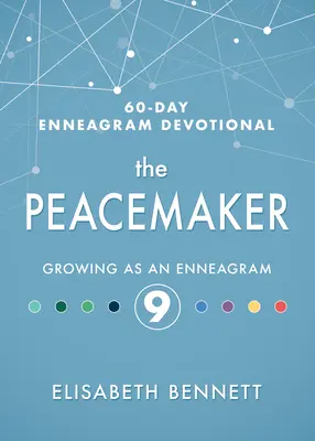 L'artisan de la paix : S'épanouir en tant qu'ennéagramme 9 - The Peacemaker: Growing as an Enneagram 9