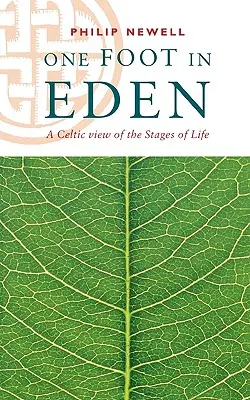 Un pied dans l'Eden - Une vision celtique des étapes de la vie - One Foot in Eden - A Celtic View of the Stages of Life