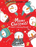 Livre de coloriage pour adultes « Joyeux Noël » : Nouvelle édition augmentée, 100 dessins uniques, ornements, arbres de Noël, couronnes, et plus encore. - Merry Christmas Adult Coloring Book: New and Expanded Edition, 100 Unique Designs, Ornaments, Christmas Trees, Wreaths, and More