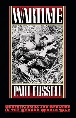 La guerre : Compréhension et comportement pendant la Seconde Guerre mondiale - Wartime: Understanding and Behavior in the Second World War