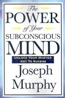 Le pouvoir de votre subconscient - The Power of Your Subconscious Mind