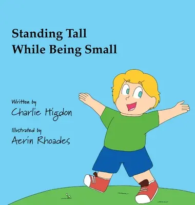 Se tenir debout tout en étant petit - Standing Tall While Being Small