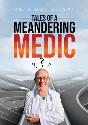 Histoires d'un médecin errant - Tales of a Meandering Medic