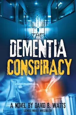 La CONSPIRACIE DE LA DÉMENCE - The DEMENTIA CONSPIRACY