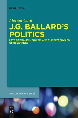 La politique de J.G. Ballard - J.G. Ballard's Politics