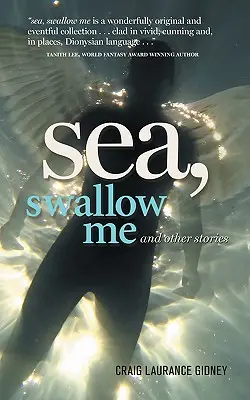 Sea, Swallow Me and Other Stories (Mer, avale-moi et autres histoires) - Sea, Swallow Me and Other Stories