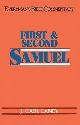 Premier et deuxième Samuel - Commentaire biblique universel - First & Second Samuel- Everyman's Bible Commentary