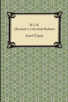 R.U.R. (Robots universels de Rossum) - R.U.R. (Rossum's Universal Robots)