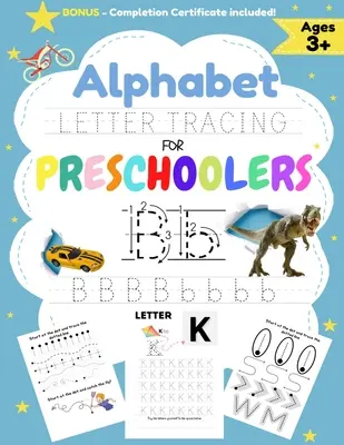 Alphabet Letter Tracing for Preschoolers (Traçage des lettres de l'alphabet pour les enfants d'âge préscolaire) : Un cahier d'exercices pour les garçons afin de pratiquer le contrôle du stylo, le traçage des lignes, les formes de l'alphabet et plus encore ! - Alphabet Letter Tracing for Preschoolers: A Workbook For Boys to Practice Pen Control, Line Tracing, Shapes the Alphabet and More!